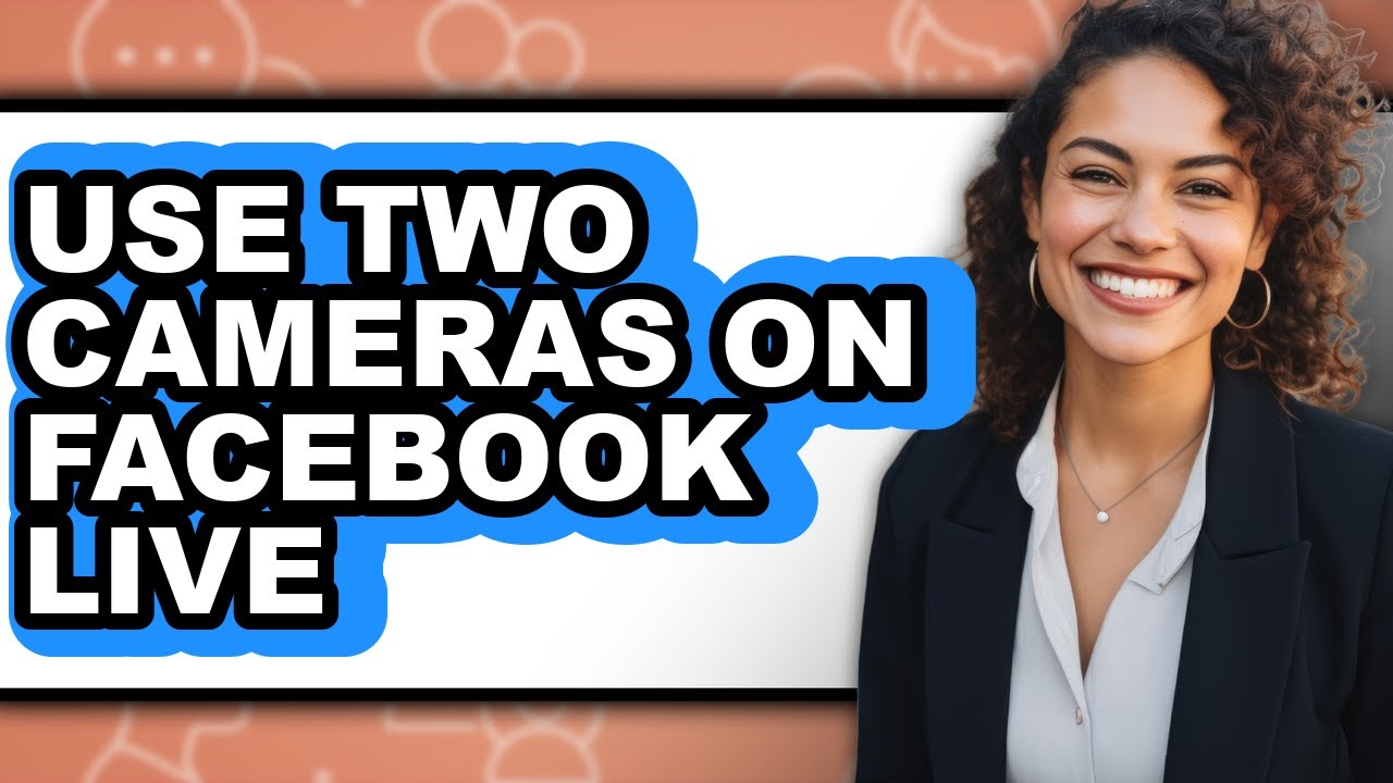How to Use Two Cameras on Facebook Live - Full Guide - YouTube