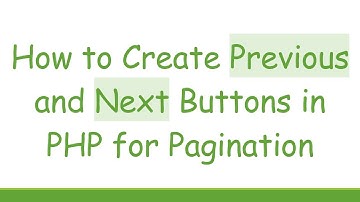 How to Create Previous and Next Buttons in PHP for Pagination