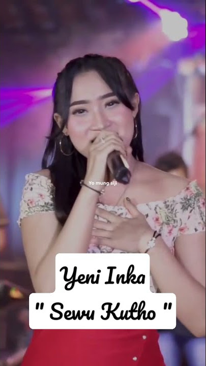 Yeni Inka - Sewu Kutho #shorts #yeniinka #storywa