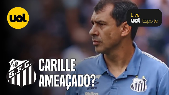 PRESIDENTE DO SANTOS gosta de CARILLE e não deve demiti-lo, diz Gabriela Brino
