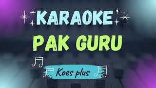 Koes Plus Pak Guru KARAOKE Original  #koesplus #karaokekoesplus