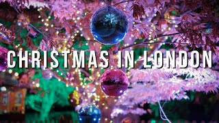 CHRISTMAS IN LONDON | Things To Do In 34 Days (A Suggested Itinerary From Our Trip)