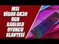 MSI VİGOR GK30 RGB KABLOLU OYUNCU KLAVYESİ İNCELEME ve YORUM