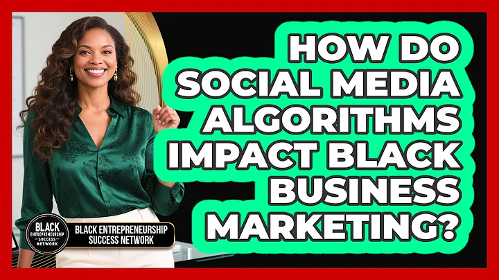 How Do Social Media Algorithms Impact Black Business Marketing?