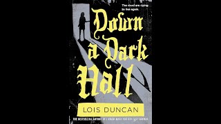 Plot Summary, Down A Dark Hall By Lois Duncan In 3 Minutes - Book Review