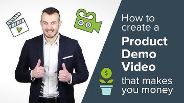 How-To Guide: Product Demo Videos that Make Money