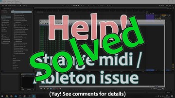 Help! I have a weird problem with midi in Ableton
