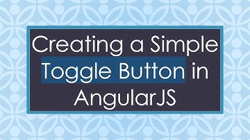 Creating a Simple Toggle Button in AngularJS