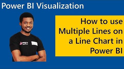 How to use multiple lines on a Line Chart in Power BI