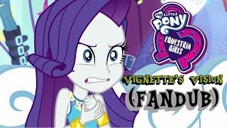 My Little Pony Equestria Girls (Digital Series): Vignette's Vision (FANDUB) (Reuploaded)