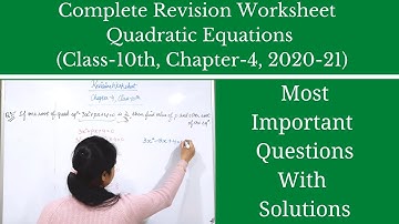 Quadratic Equations || Class 10th Chapter 4 || Complete Revision Worksheet || 2020-21