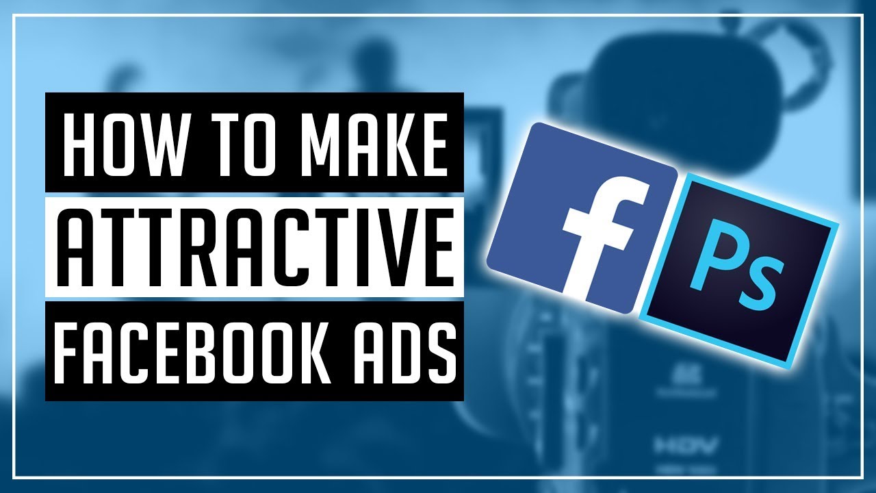 How To: Make Attractive Facebook Ad in Photoshop - YouTube