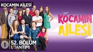 Kocamın Ailesi 52. Bölüm 1. Tanıtmı