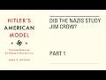 Did the Nazis Study Jim Crow? | Hitler's American Model - Part 1/9