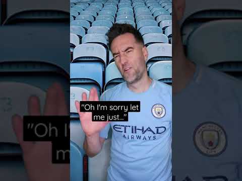 But you don't look like a Man City fan?