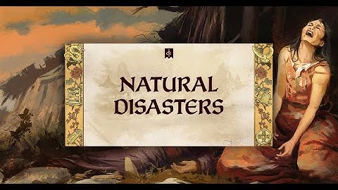 Dev Diary 181 - Natural Disasters