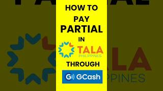 HOW TO PAY PARTIAL IN TALA LOAN USING GCASH? |Tagalog  #talaloan #talatutorial #talaph #tutorial