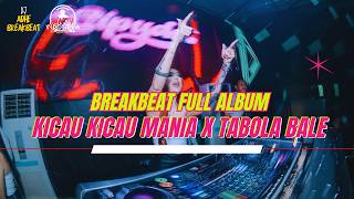 DJ KICAU KICAU MANIA X TABOLA BALE BREAKBEAT FULL ALBUM TERBARU 2026