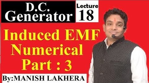 D.c.Generator। Induced Emf Numerical part 3 । Lecture 18 ।By Manish Lakhera