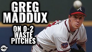 Greg Maddux on 0-2 Waste Pitches
