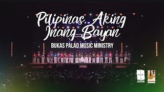 Pilipinas, Aking Inang Bayan I Bukas Palad Music Ministry