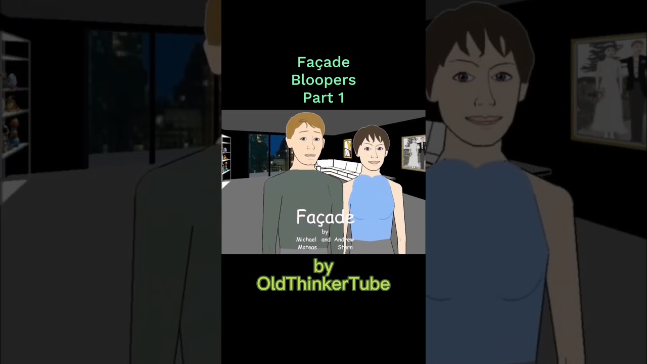 Façade Bloopers Part 1 