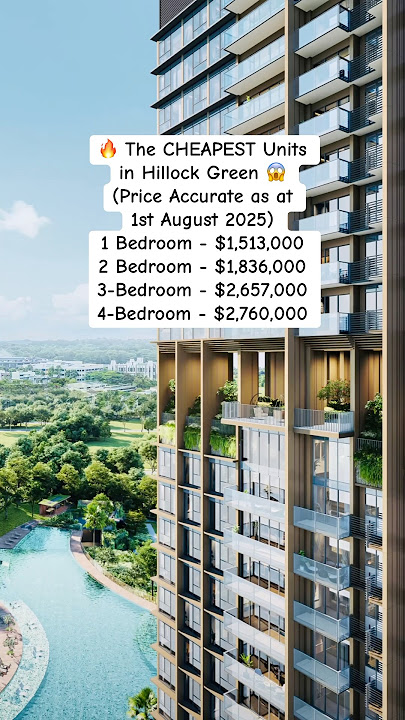 🔥 The CHEAPEST 1/2/3/4-Bedroom Units in Hillock Green From $1,513,000! 😱