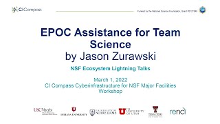 CI4MFs 2022: NSF Ecosystem Lightning Talks - Jason Zurawski: EPOC Assistance For Team Science