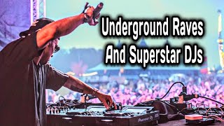 Underground Raves And Superstar DJs