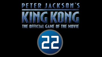 KING KONG - Part 22 - To Save Ann