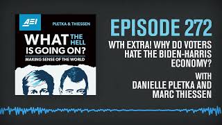 WTH Extra! Why Do Voters Hate the Biden-Harris Economy? Dany and Marc Explain | WHAT THE HELL
