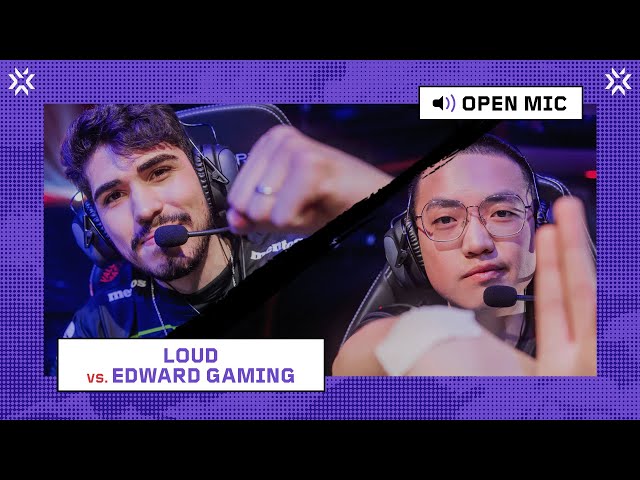 LOUD vs Edward Gaming | Open Mic | VALORANT Masters Tokyo 2023 class=