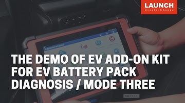 The Demo of EV ADD-ON KIT for New Energy Vehicle Battery Pack Diagnosis - Mode three | LAUNCH