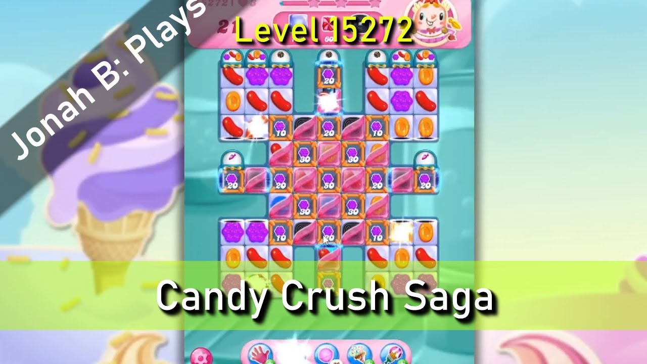 Candy Crush Saga Level 15272 - YouTube