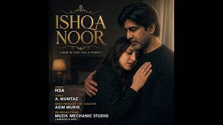 Ishqa Noor 🎵 | Singer: HSA