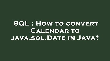 SQL : How to convert Calendar to java.sql.Date in Java?