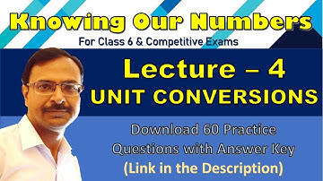 Knowing Our Numbers II Unit Conversions II Class 6 II Lecture 4