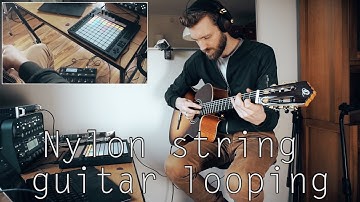 Guitar looping #3 | Nylon string | ‘Entropy’