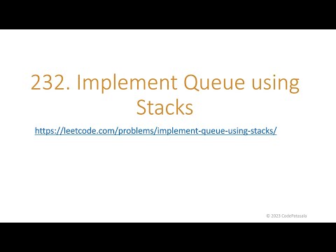 LeetCode 232. Implement Queue using Stacks | With O(1) for pop() and peek()