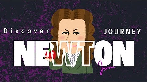 ISAAC NEWTON : The Genius Who Changed The World