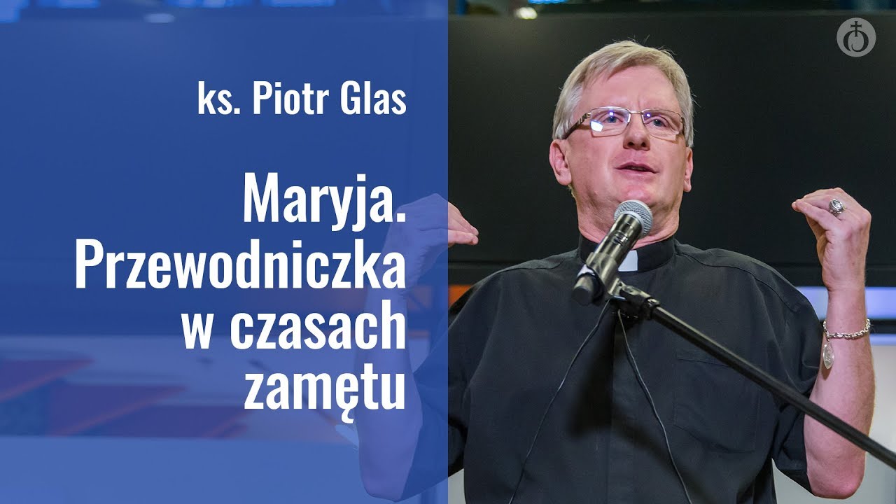 Ks. Piotr Glas | Maryja. Przewodniczka w czasach zamętu