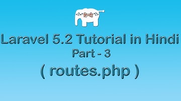 Laravel 5 Tutorial for Beginners in Hindi ( routes.php ) | Part-3