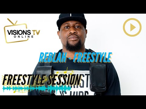 Reblah - Freestyle (VisionsTVOnline) #Freestyle