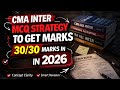 CMA Inter MCQ Strategy 🔥 Score 30/30 Marks Easily | MCQ Solving Tricks Study Plan for CMA Inter 2026