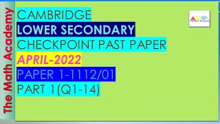 April  2022 Checkpoint Secondary 1 Maths Paper 1 -PART 1/Cambridge Lower Secondary/1112/01-SOLVED