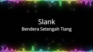 Slank - Bendera Setengah Tiang