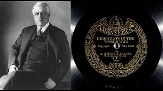Democrats in the World War (1919) - Attorney General A. Mitchell Palmer