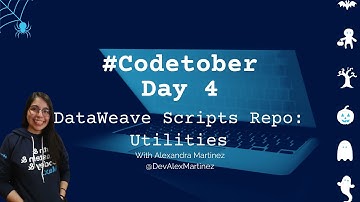 DataWeave Scripts Repo: Utilities | #Codetober 2021 Day 4