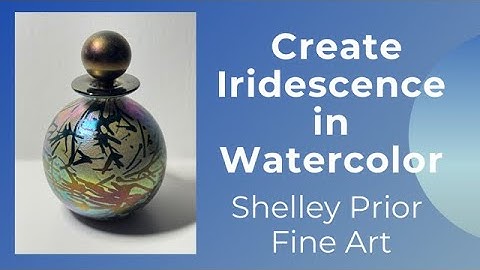 Create Iridescence in Watercolor