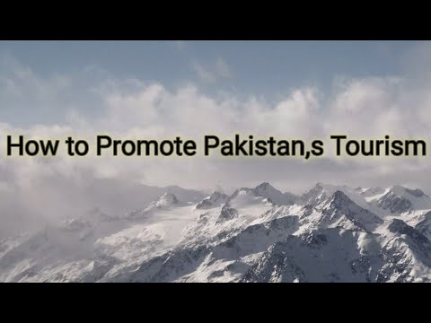 Promote pakistan tourism with adi | How to promote pakistan tourism places | tourism pakistan
